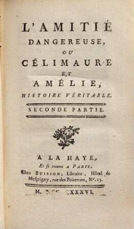 L' Amitié Dangereuse, Ou Célimaure Et Amélie : Histoire Véritable, 2