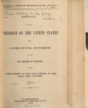 Papers relating to the foreign relations of the United States : transmitted to Congress with the Annual message of the President. 1870 = congr. 41, Sess. 3 = 20