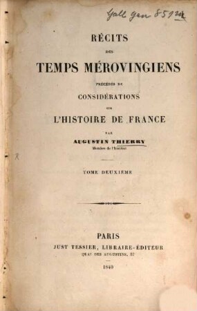 Récits des temps Mérovingiens, précédés de considérations sur l'histoire de France. 2