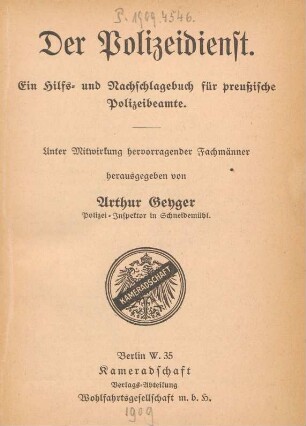 Der Polizeidienst : ein Hilfs- und Nachschlagebuch für preußische Polizeibeamte