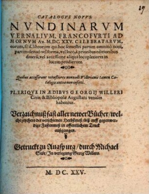 Catalogus novus nundinarum vernalium Francofurti ad Moenum An. M.DC.XXV Celebratarum, eorum scil. librorum, qui ... in lucem prodierunt