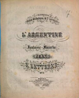 L' argentine : fantaisie-mazurka pour piano ; op. 21