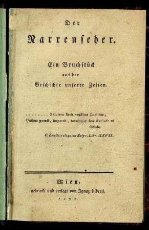 Der Narrenseher : Ein Bruchstück aus der Geschichte unserer Zeiten.