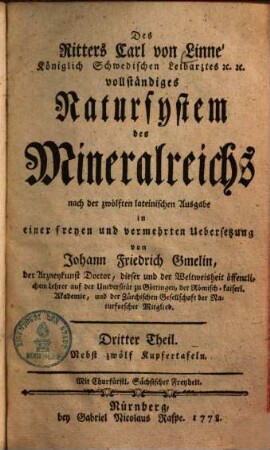 Des Ritters Carl von Linné Königlich Schwedischen Leibarztes [et]c. [et]c. vollständiges Natursystem des Mineralreichs : nach der zwölften lateinischen Ausgabe, 3