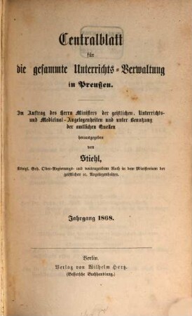 Zentralblatt für die gesamte Unterrichtsverwaltung in Preußen. 1868