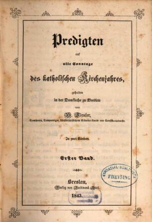 Predigten auf alle Sonntage des katholischen Kirchenjahres : gehalten in der Domkirche zu Breslau ; in zwei Bänden, 1