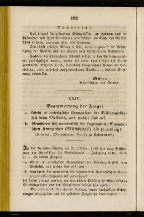 XXIV. Beantwortung der Frage: a. Giebt es untrügliche Kennzeichen der Milchergiebigkeit beim Melkvieh, und welche sind es? b. Bewähren sich namentlich die sogenannten Guènonschen Kennzeichen (Milchspiegel) als zuverläßig?