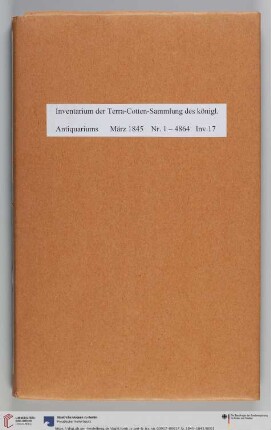 [Band 19]: Erwerbungsbücher der Antikensammlung: Inventar der Terracottensammlung März 1845