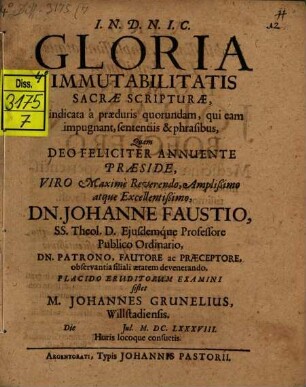 Gloria immutabilitatis Sacrae Scripturae, vindicata a praeduris quorundam, qui eam impugnant, sententiis & phrasibus