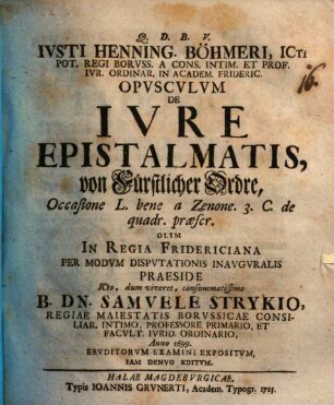 Opusculum de iure epistalmatis, von fürstlicher Ordre : disputatio inauguralis