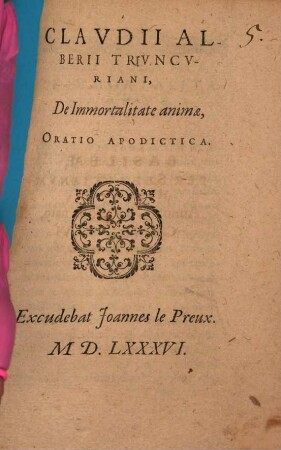 Clavdii Alberii Trivncvriani, De Immortalitate animae, Oratio Apodictica