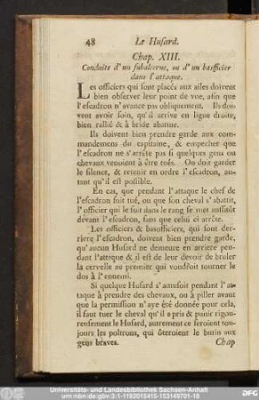 Chap. XIII. Conduite d' un subalcerne, ou d'un basfficier dans l'attaque.