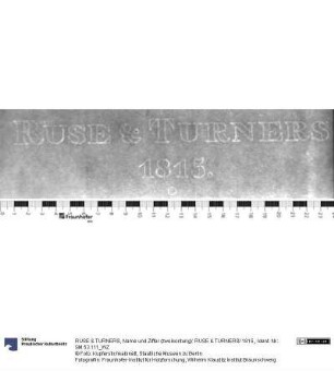 Name und Ziffer (zweikonturig): RUSE & TURNERS/ 1815.