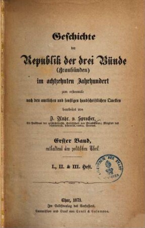 Geschichte der Republik der drei Bünde (Graubünden) im achtzehnten Jahrhundert. 1, Politischer Theil