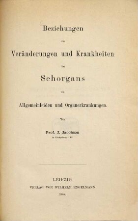 Beziehungen der Veränderungen und Krankheiten des Sehorgans zu Allgemeinleiden und Organerkrankungen