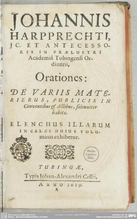 Johannis Harpprechti Orationes: de variis materibus : publicis in conventibus et actibus solenniter habitae