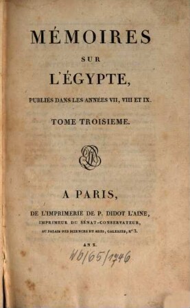 Mémoires sur l'Egypte. 3, ... Publiés dans les années VII, VIII et IX