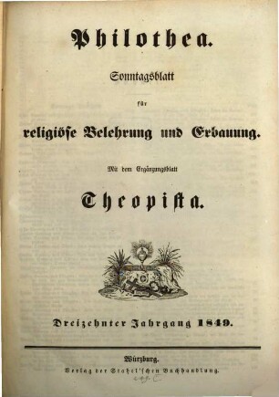 Philothea : Blätter für religiöse Belehrung und Erbauung durch Predigten, geschichtliche Beispiele, Parabeln usw. 13, 13. 1849