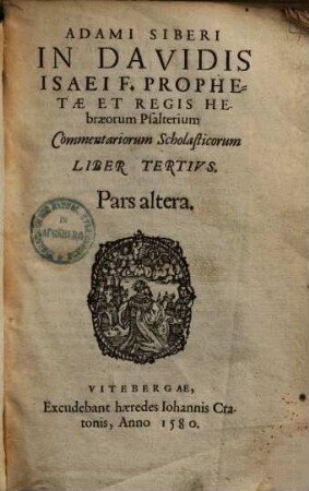 Adami Siberi In Davidis Isaei F. Prophetae Et Regis Hebraeorum Psalterium Commentariorum Scholasticorum Libri Qvinqve, 2