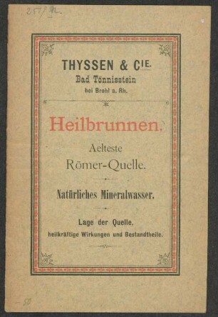 Heilbrunnen. Aelteste Römer-Quelle. Natürliches Mineralwasser. Lage der Quelle, heilkräftige Wirkungen und Bestandtheile