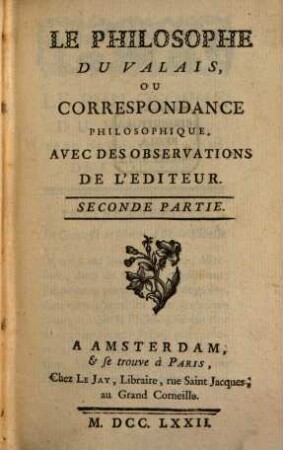 Le Philosophe Du Valais, Ou Correspondance Philosophique : Avec Des Observations De L'Editeur, 2