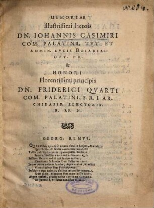 Memoriae Illustrissimi herois Dn. Iohannis Casimiri Com. Palatini ... & Honori Florentissimi principis Dn. Friderici Qvarti Com. Palatini ...