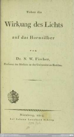 Über die Wirkung des Lichtes auf das Hornsilber