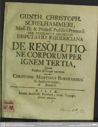 3: Gunth. Christoph. Schelhammeri ... Disputatio Fridericiana ... Et De Resolutione Corporum Per Ignem ...