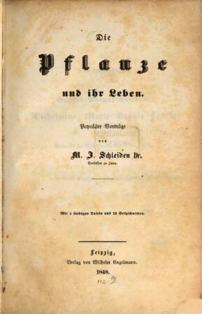 Die Pflanze und ihr Leben : populäre Vorträge ; mit 5 farbigen Tafeln und 13 Holzschnitten