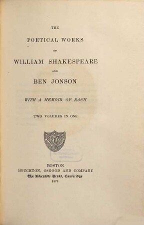 The poetical works of William Shakespeare and Ben Jonson : with a memoir of each : two volumes in one