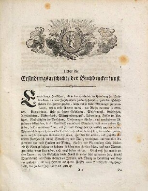 Ueber die Geschichte der Erfindung der Buchdruckerkunst : bey Gelegenheit einiger neuern darüber geäuszerten besondern Meynungen. Nebst der vorläufigen Anzeige des Inhaltes seiner Geschichte der Erfindung der Buchdruckerkunst