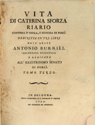 Vita Di Caterina Sforza Riario Contessa D'Imola, E Signora Di Forli : Descritta In Tre Libri. 3