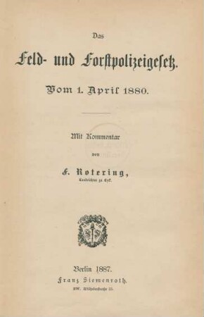 Das Feld- und Forstpolizeigesetz vom 1. April 1880 : mit Kommentar
