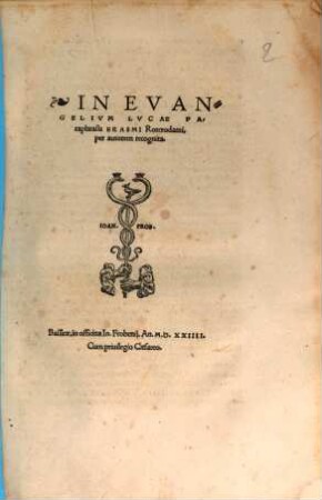 In Evangelivm Lvcae Paraphrasis Erasmi Roterodami