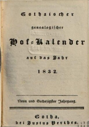 Gothaischer genealogischer Hof-Kalender : auf das Jahr .... 1832 = Jg. 69