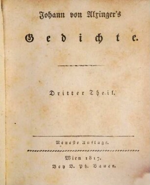Johann von Alxinger's Gedichte. 3