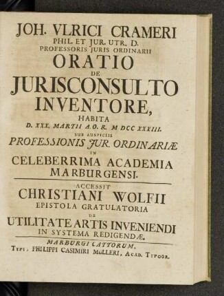 Joh. Vlrici Crameri Phil. et Jur. Utr. D. Professoris Juris Ordinarii Oratio de Jurisconsulto Inventore, ...