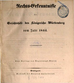 Rechts-Erkenntnisse der Gerichtshöfe des Königreichs Württemberg : vom Jahr ... 1844, 1844