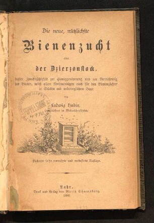 Die neue, nützlichste Bienenzucht oder der Dzierzonstock : dessen Zweckmäßigkeit zur Honiggewinnung und zur Vermehrung der Bienen, nebst allem Nothwendigen auch für den Bienenzüchter in Stöcken mit unbeweglichem Baue