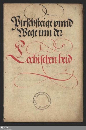 Pirschsteige vnnd Wege inn der Lochischen heid