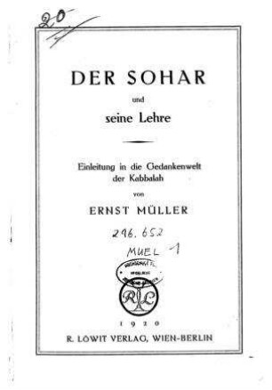 Der Sohar und seine Lehre : Einleitung in die Gedankenwelt der Kabbalah / von Ernst Müller