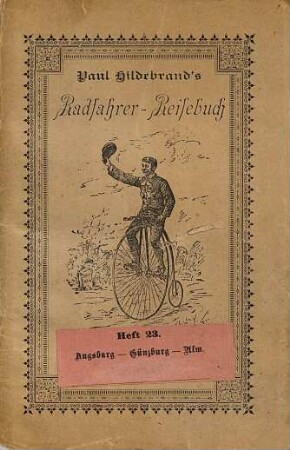 Paul Hildebrand's Radfahrer-Reisebuch, Heft 23. Augsburg - Günzburg - Ulm