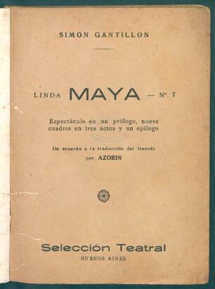 Linda Maya - No. 7 : espectáculo en un prólogo, nueve cuadros en tres actos y un epílogo