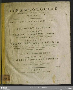 Dynameologiae Chemico-Physico-Medicae Specimen : Disputatio Inauguralis Medica