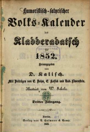 Kladderadatsch. Humoristisch-satyrischer Volks-Kalender des Kladderadatsch : humorist.-satir. Wochenbl.. 3. 1852