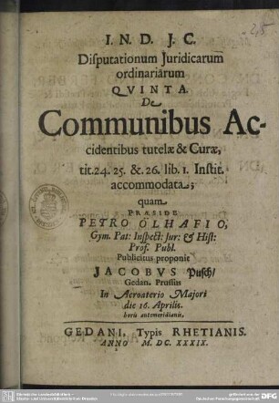 Disputationum Juridicarum ordinariarum Quinta. De Communibus Accidentibus tutelae & Curae