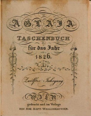 Aglaja : ein Taschenbuch für das Jahr .., 12. 1826