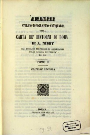 Analisi Storico-Topografico-Antiquaria Della Carta De' Dintorni Di Roma. Tomo II