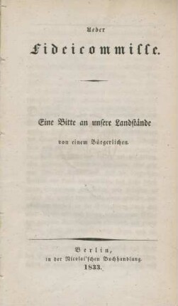 Ueber Fideicommisse : Eine Bitte an unsere Landstände