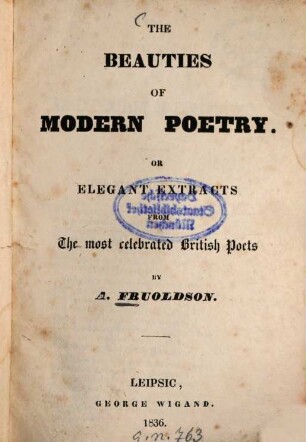 The Beauties of Modern Poetry : or elegant extracts from the most celebrated British Poets